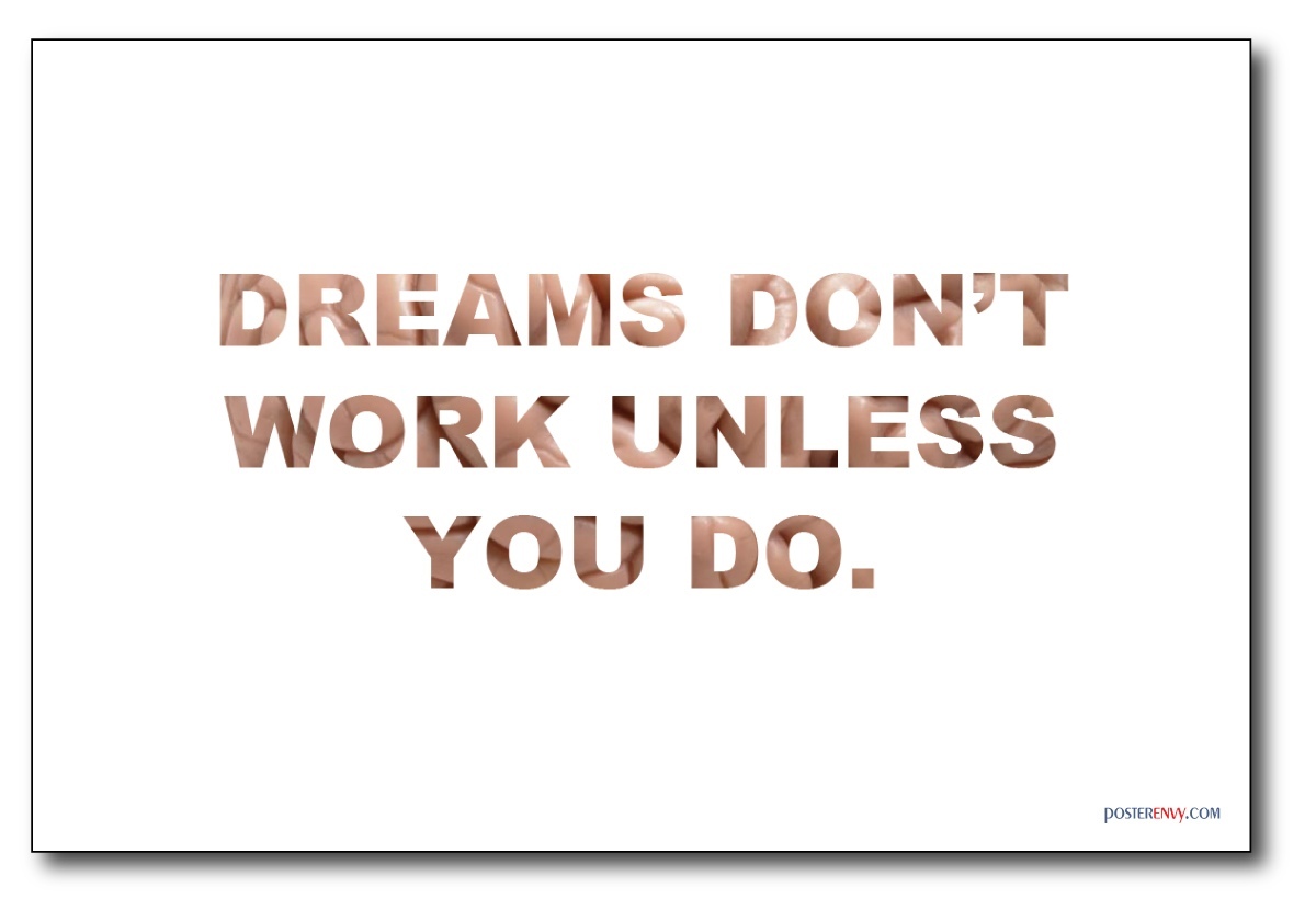 Dreams Don't Work Unless You Do - NEW Classroom Motivational Poster