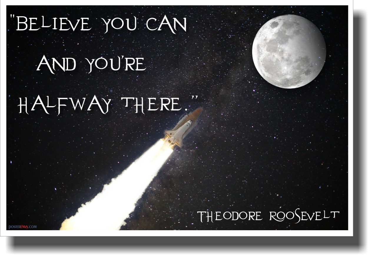 Believe You Can and You're Halfway There - NEW Classroom Motivational Poster