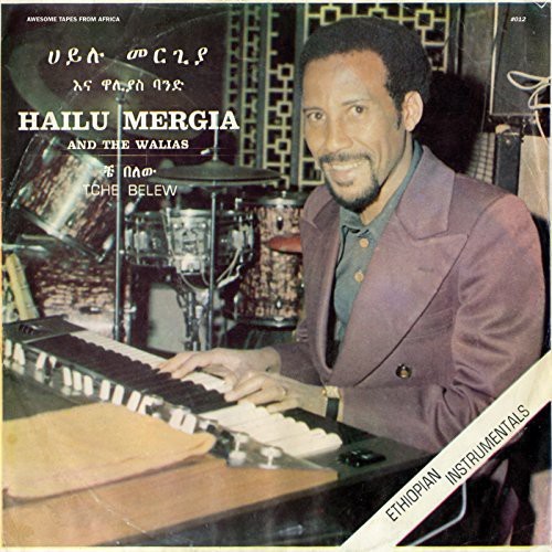 Hailu Mergia & the Walias - Tche Belew [New Vinyl LP]