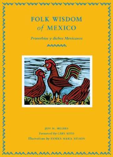 Folk Wisdom of Mexico / Proverbios y dichos mexicanos - Hardcover - GOOD