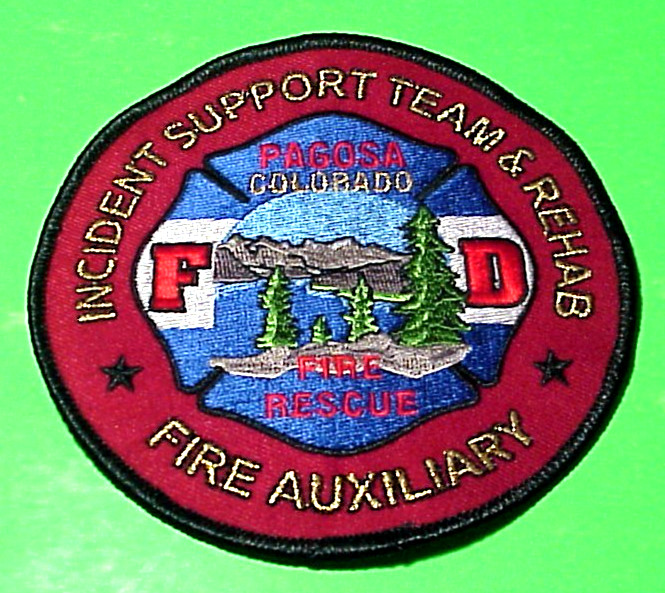 PAGOSA  COLORADO  INCIDENT SUPPORT TEAM 4 1/2"  FIRE DEPT  PATCH  FREE SHIPPING!