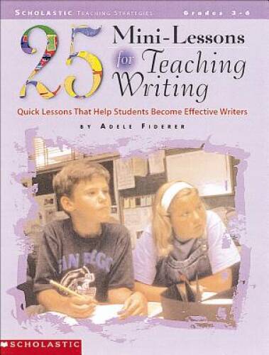 25 Mini-Lessons for Teaching Writing (Grades 3-6) - Paperback - GOOD