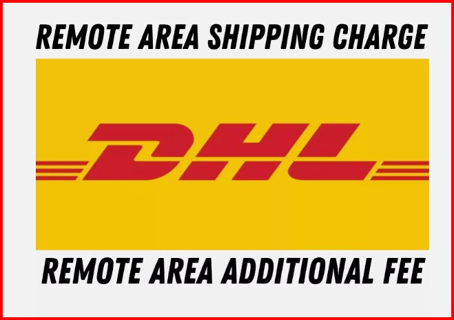 REMOTE AREA Additional Shipping Fee Charge