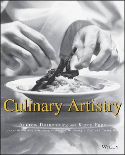 Culinary Artistry - Paperback By Dornenburg, Andrew - GOOD