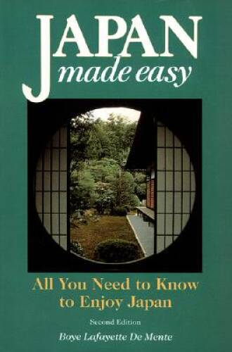 Japan Made Easy - Paperback By De Mente,Boye - GOOD