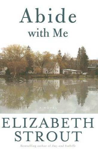 Abide with Me: A Novel - Hardcover By Strout, Elizabeth - GOOD