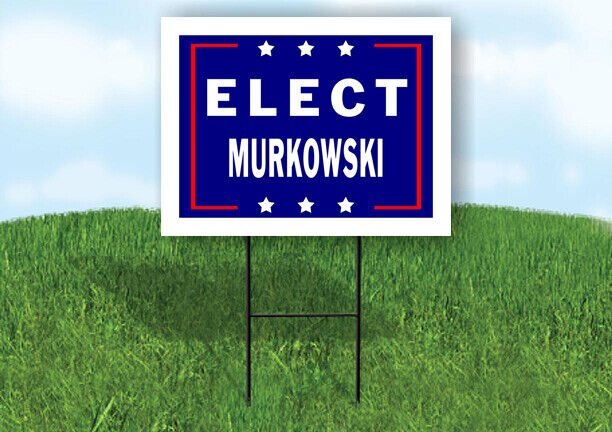 ELECT MURKOWSKI 18 in x 24 in Yard Sign Road Sign with Stand