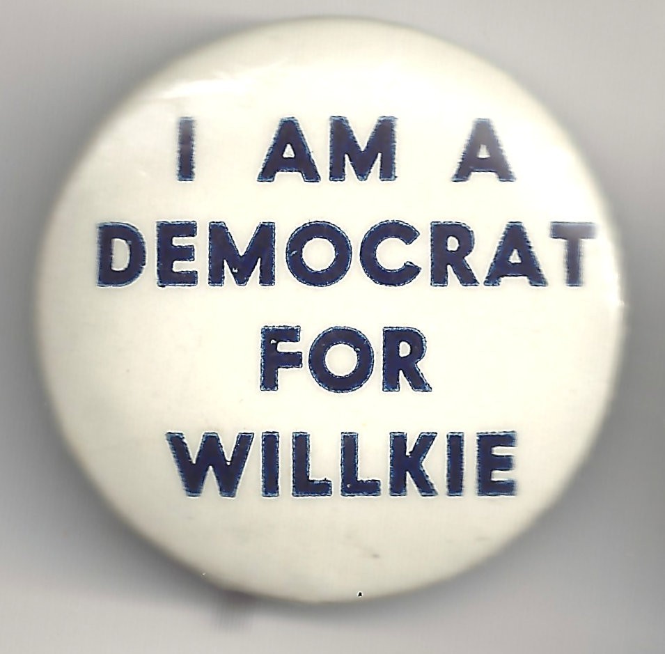 I AM A DEMOCRAT FOR WILLKIE Slogan Pin 1940  Anti Roosevelt Pinback