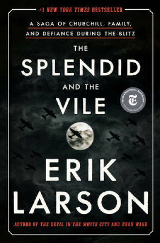 The Splendid and the Vile: A Saga of Churchill, Family, and Defiance - VERY GOOD