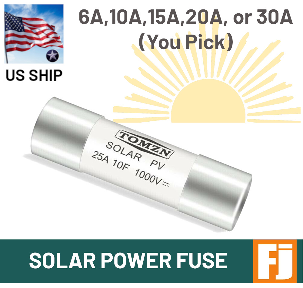 Solar System Fuse |  DC 1000V PV Fuses | 10x38 mm 6,10,15,20, or 30 A | US Ship