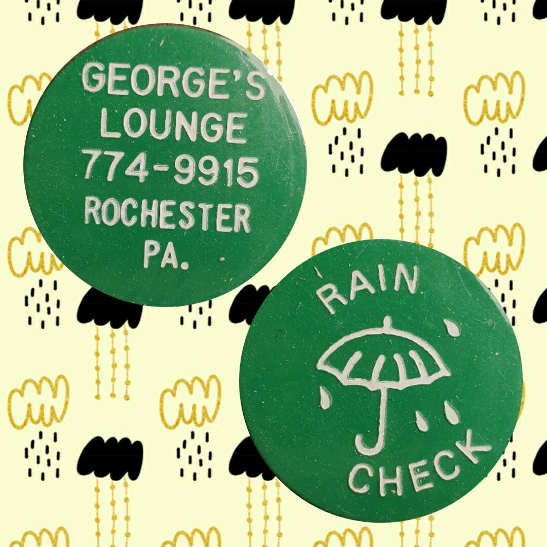 George's Lounge Rochester PA good for Rain Check in trade token gft1330