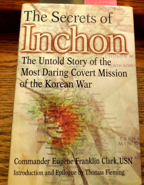 The Secrets Of Inchon  By Eugene Clark  2002 Exc. ++ Condition 324 pages