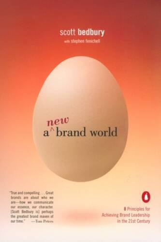 A New Brand World: Eight Principles for Achieving Brand Leadership in the - GOOD
