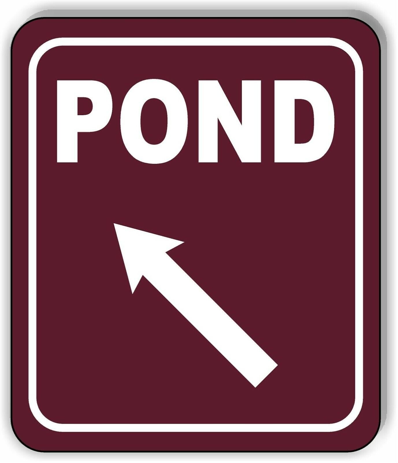 POND DIRECTIONAL 45 DEGREES UP LEFT ARROW CAMPING Aluminum composite sign