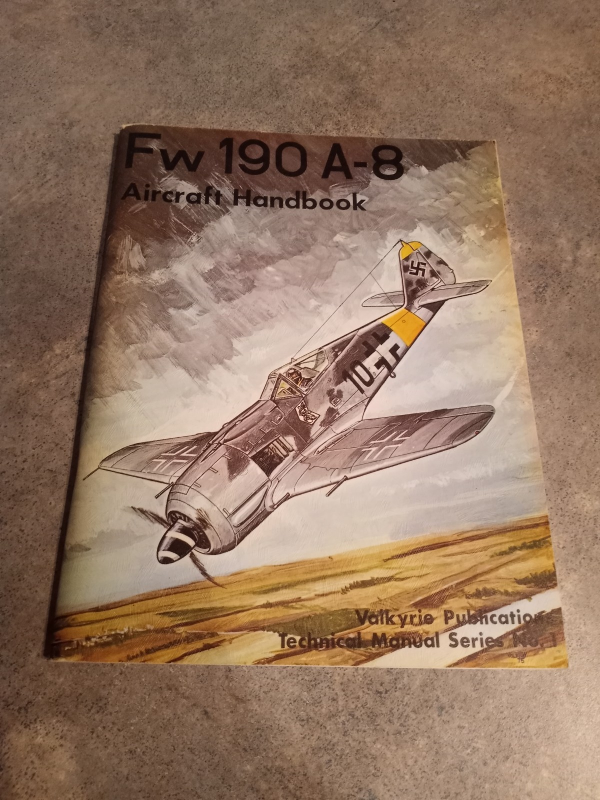 Valkyrie Publications Focke-Wulf Fw 190 A-8 Aircraft Handbook 1974 WW2 Reprint