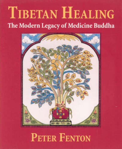 Tibetan Healing: The Modern Legacy of Medicine Buddha - Paperback - GOOD