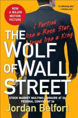 The Wolf of Wall Street - Paperback By Belfort, Jordan - GOOD