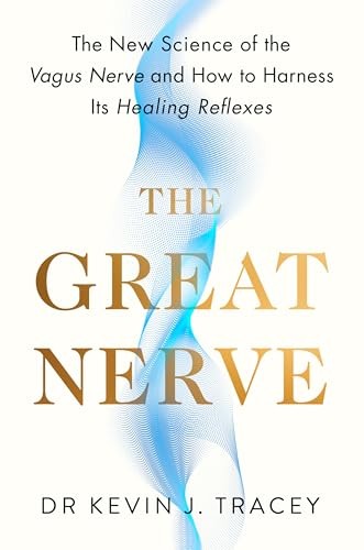 The Great Nerve: The New Science of the Vagus Ne... by Tracey, Dr Kevin Hardback