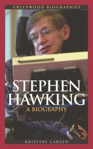 Stephen Hawking: A Biography (Greenwood Biographies) - Hardcover - GOOD