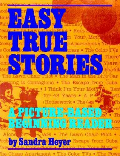 Easy True Stories: A Picture-Based Beginning Reader - Paperback - GOOD
