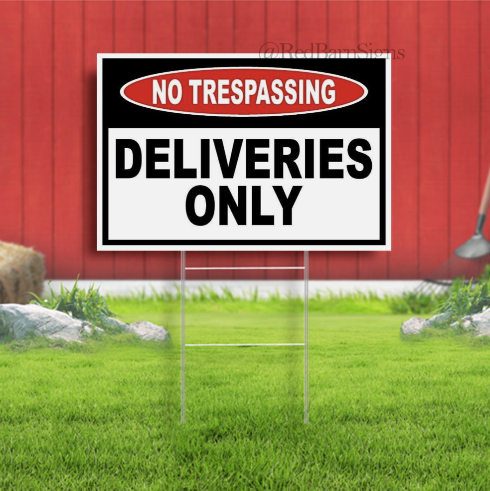 NO TRESPASSING Deliveries Only Indoor Outdoor Yard Sign with metal stakes