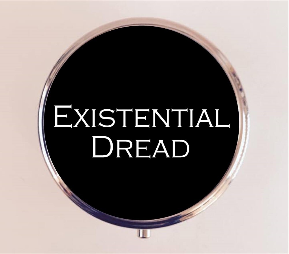 Existential Dread Pill Box Case Pillbox Holder Trinket Funny Dark Humor