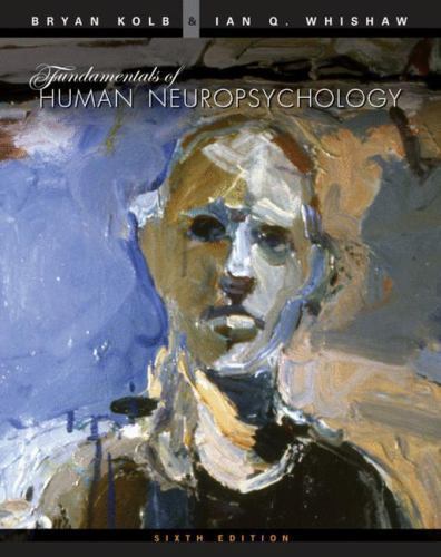 Fundamentals of Human Neuropsychology by Kolb, Bryan; Whishaw, Ian Q.
