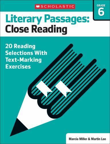 Literary Passages: Close Reading: Grade 6: 20 Reading Selections With Text-Mark