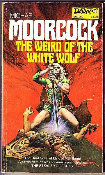 Michael Moorcock WEIRD OF THE WHITE WOLF Daw paperback UW1390 1977 1st printing