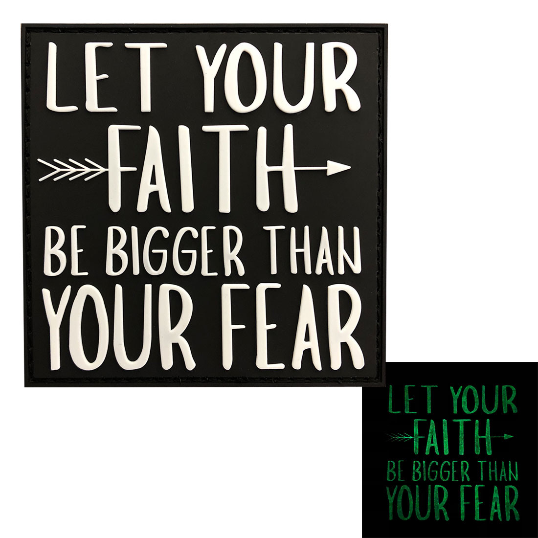 Faith Bigger Than Your Fear in God Hook Patch (3D PVC Rubber-GLOW DARK)