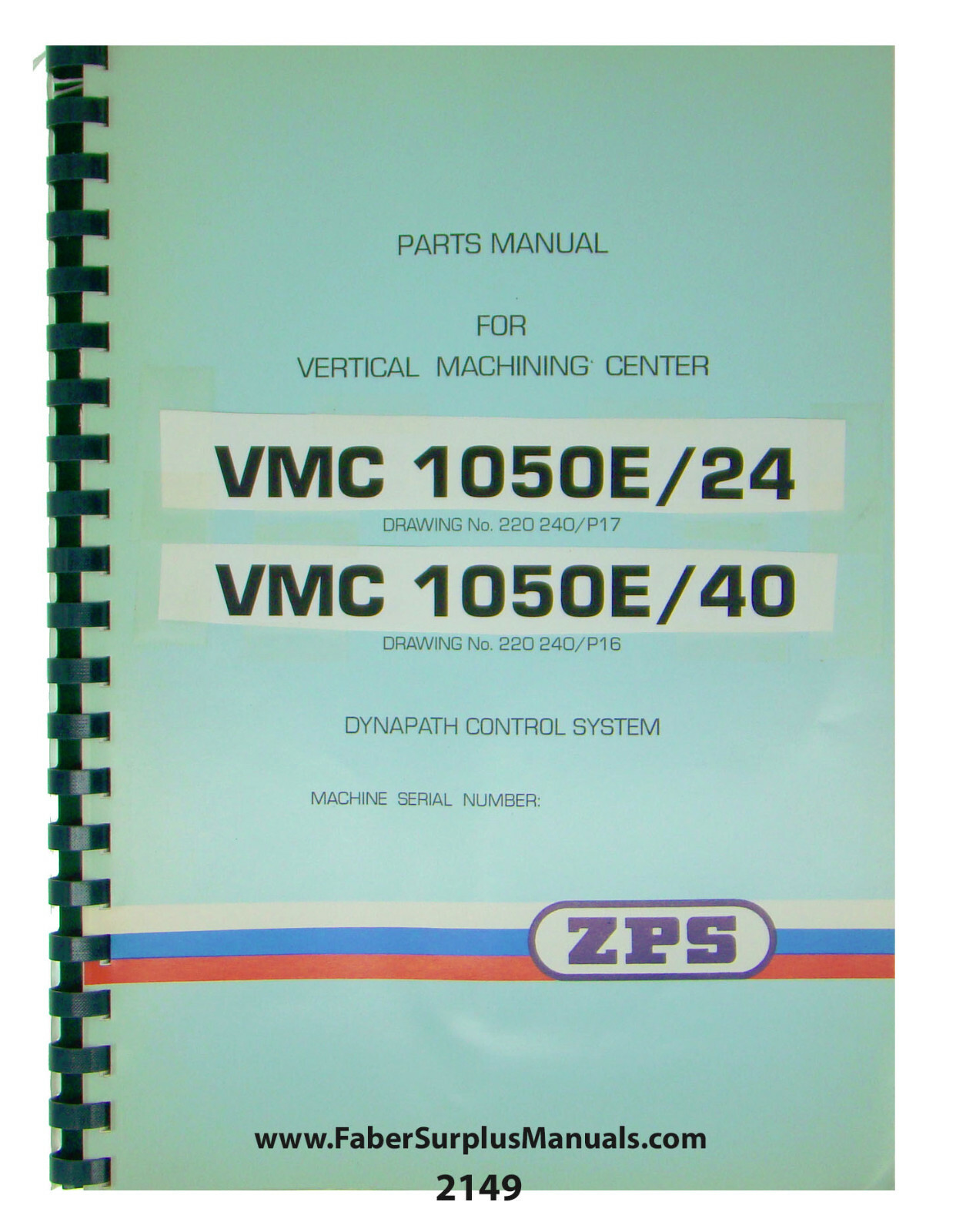 ZPS Vertical Machining Center VMC1050E/24/40 w/Dynapath Parts Manual #2149