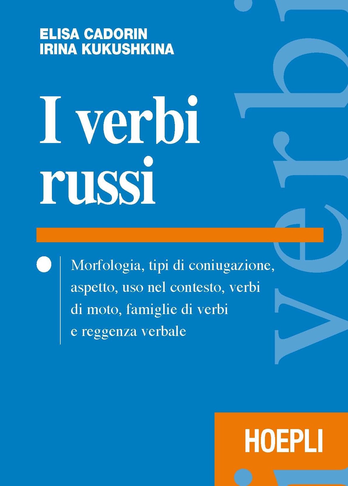 Elisa Cadorin I I verbi russi. Morfologia, tipi di coniu (Paperback) (UK IMPORT)