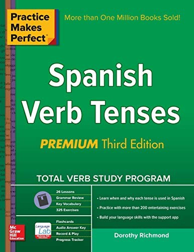 PRACTICE MAKES PERFECT SPANISH VERB TENSES, PREMIUM 3RD By Dorothy Richmond NEW