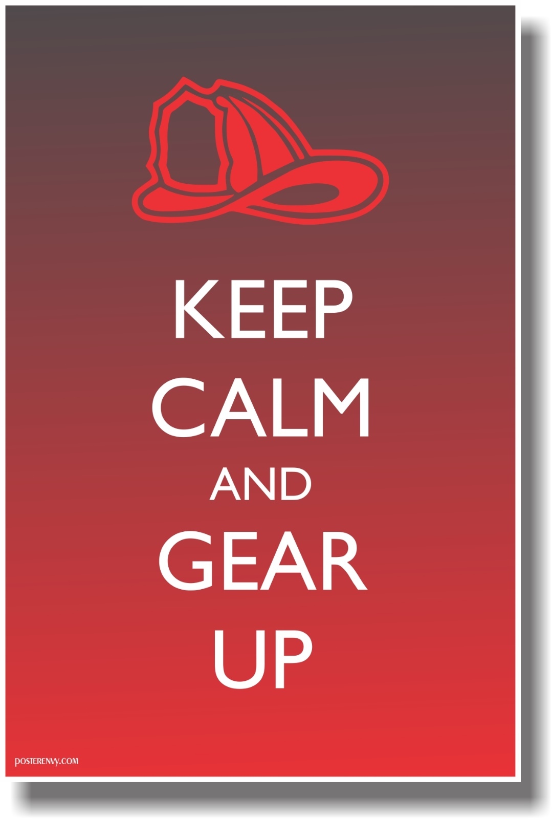 Keep Calm and Gear Up - NEW Motivational Poster