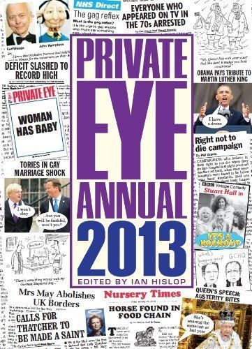 Private Eye Annual 2013 by Ian Hislop (Hardcover, 2013)