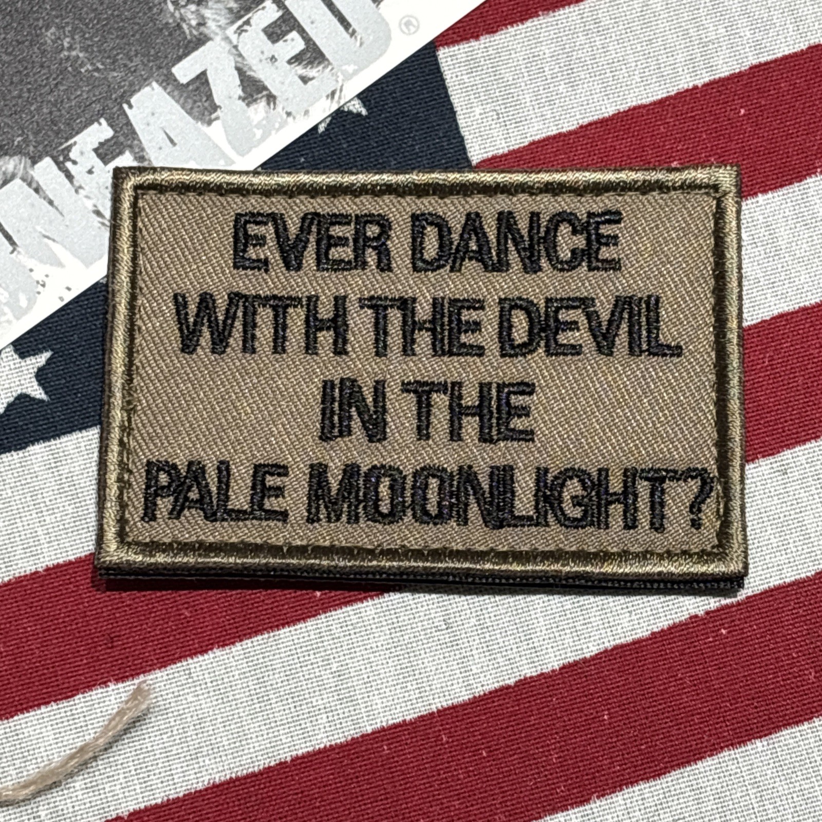 I Ever Dance With The Devil… Patch 3x2.5” Hook & loop High Quality Embroidery