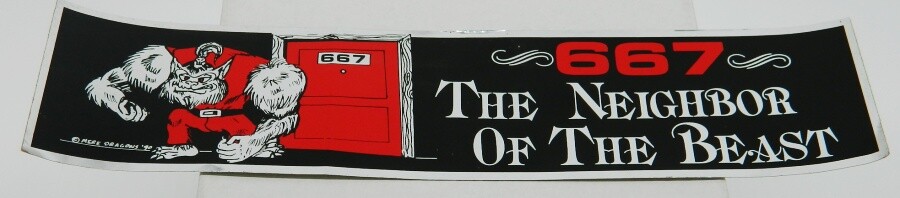 667 The Neighbor of the Beast Spoof  Foil Bumper Sticker NEW UNUSED