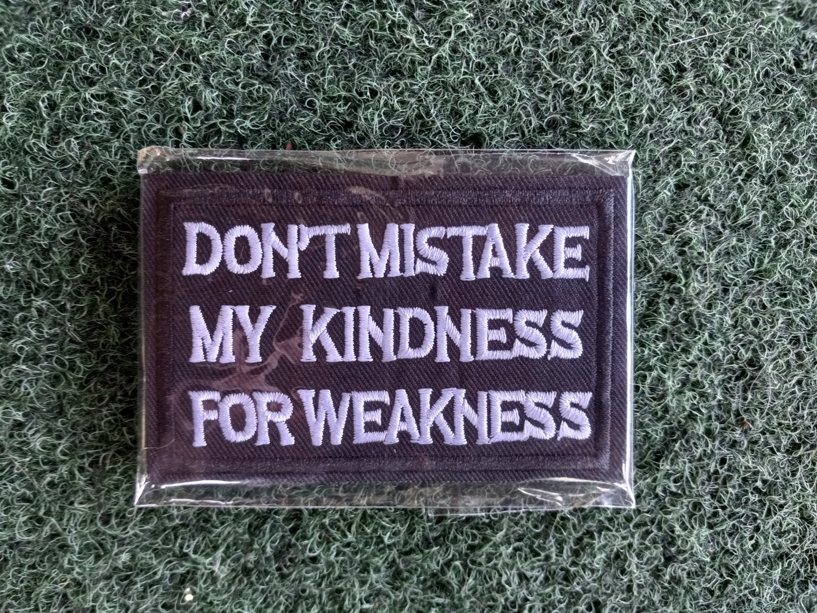 Don't Mistake My Kindness for Weakness Hook & Loop Tactical Airsoft Morale Patch