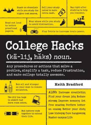 College Hacks - Paperback By Bradford, Keith - GOOD