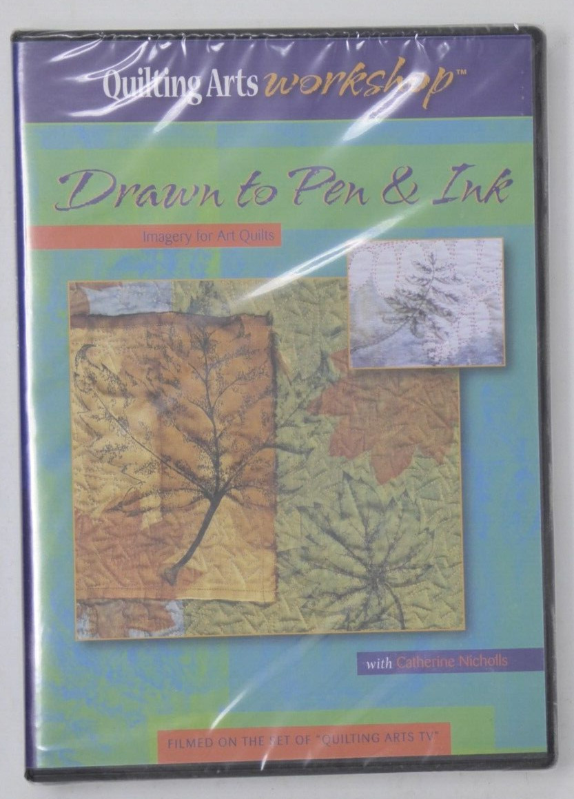 Quilting Arts WORKSHOP Drawn to Pen & Ink CATHERINE NICHOLS (DVD, 2009) NEW