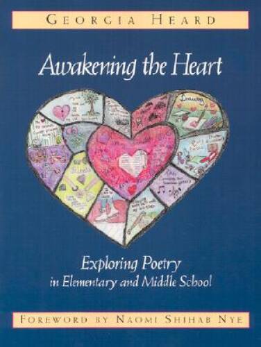 Awakening the Heart: Exploring Poetry in Elementary and Middle School - GOOD