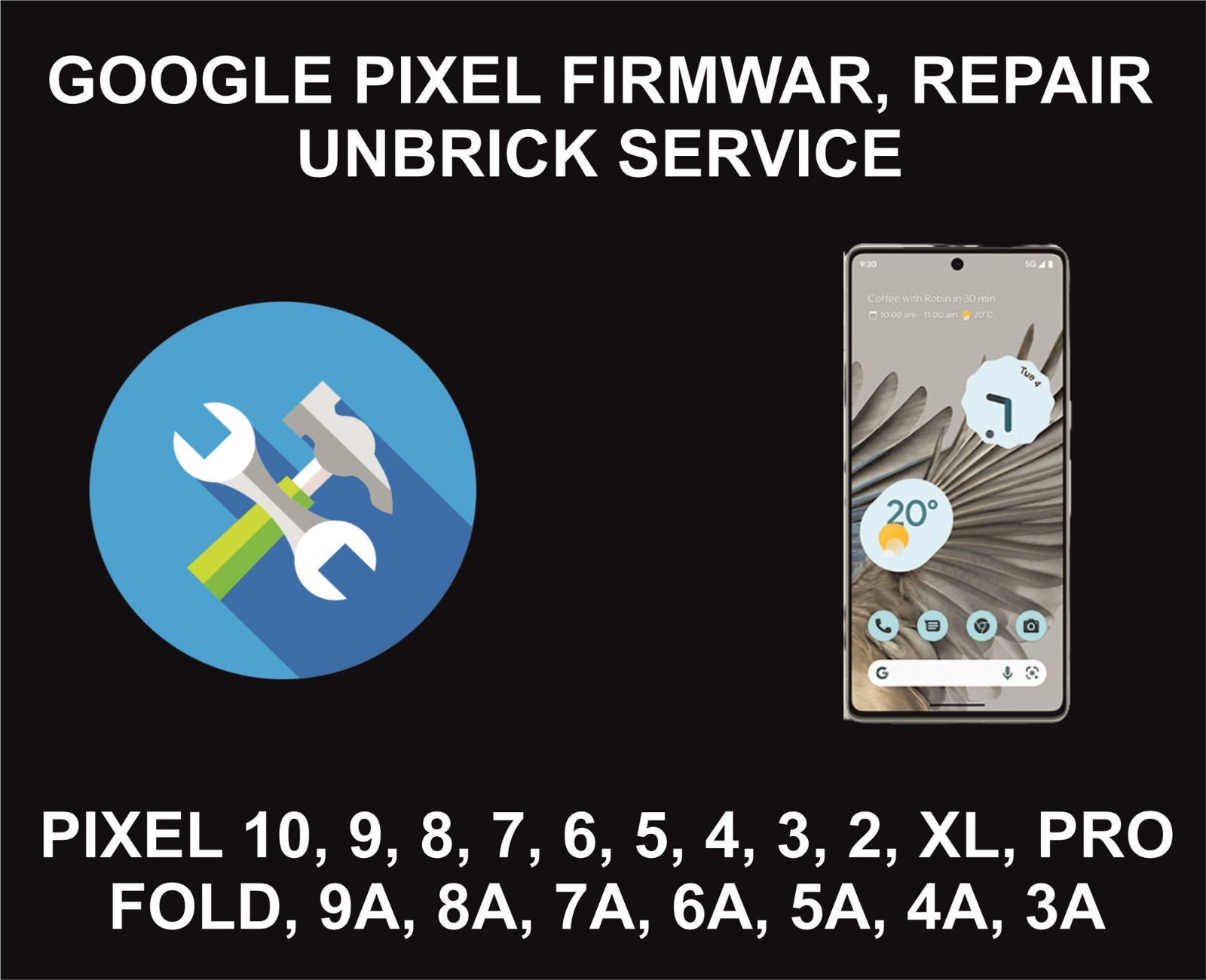 Pixel Firmware Repair Service, Unbrick, Pixel All Models