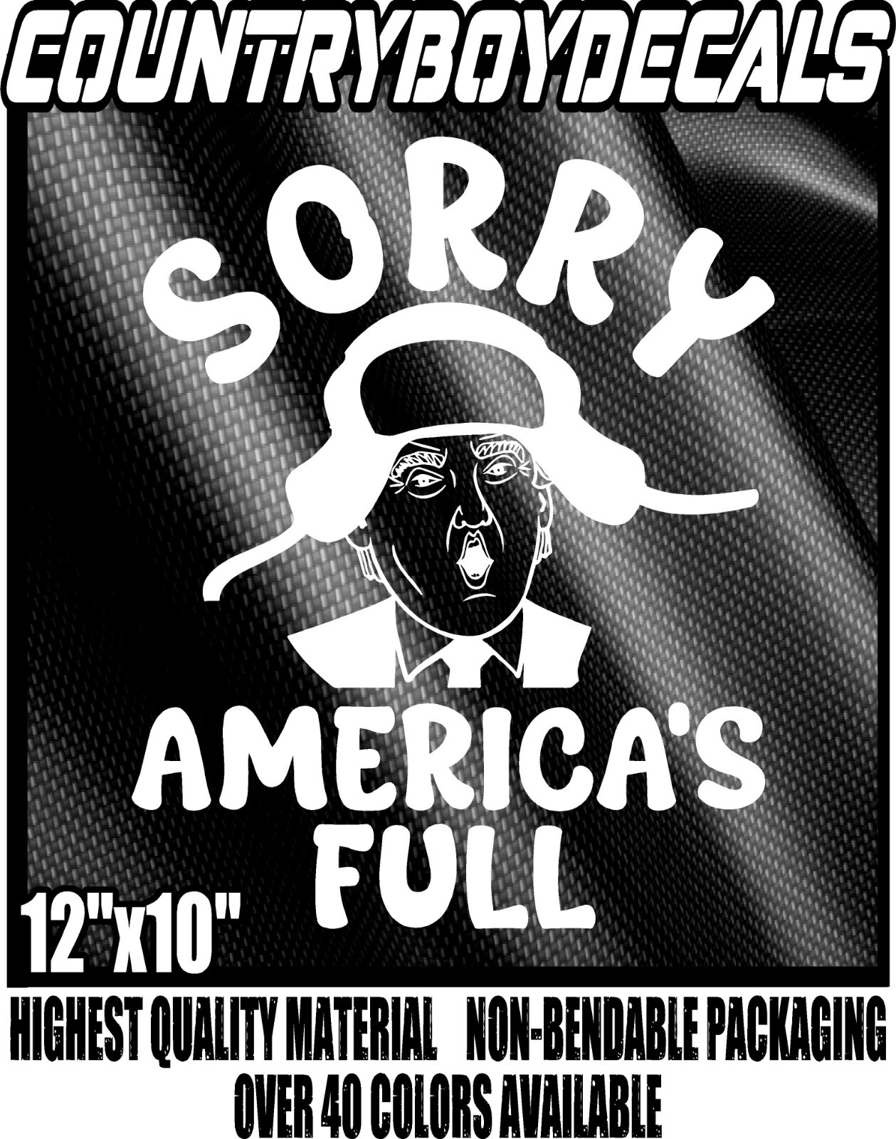 SORRY AMERICA'S FULL 12" Vinyl Decal Sticker Trump Merica USA Clark Diesel Truck