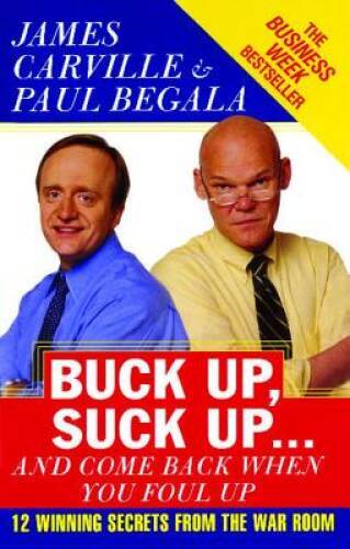 Buck Up, Suck Up . . . and Come Back When You Foul Up: 12 Winning Secrets - GOOD