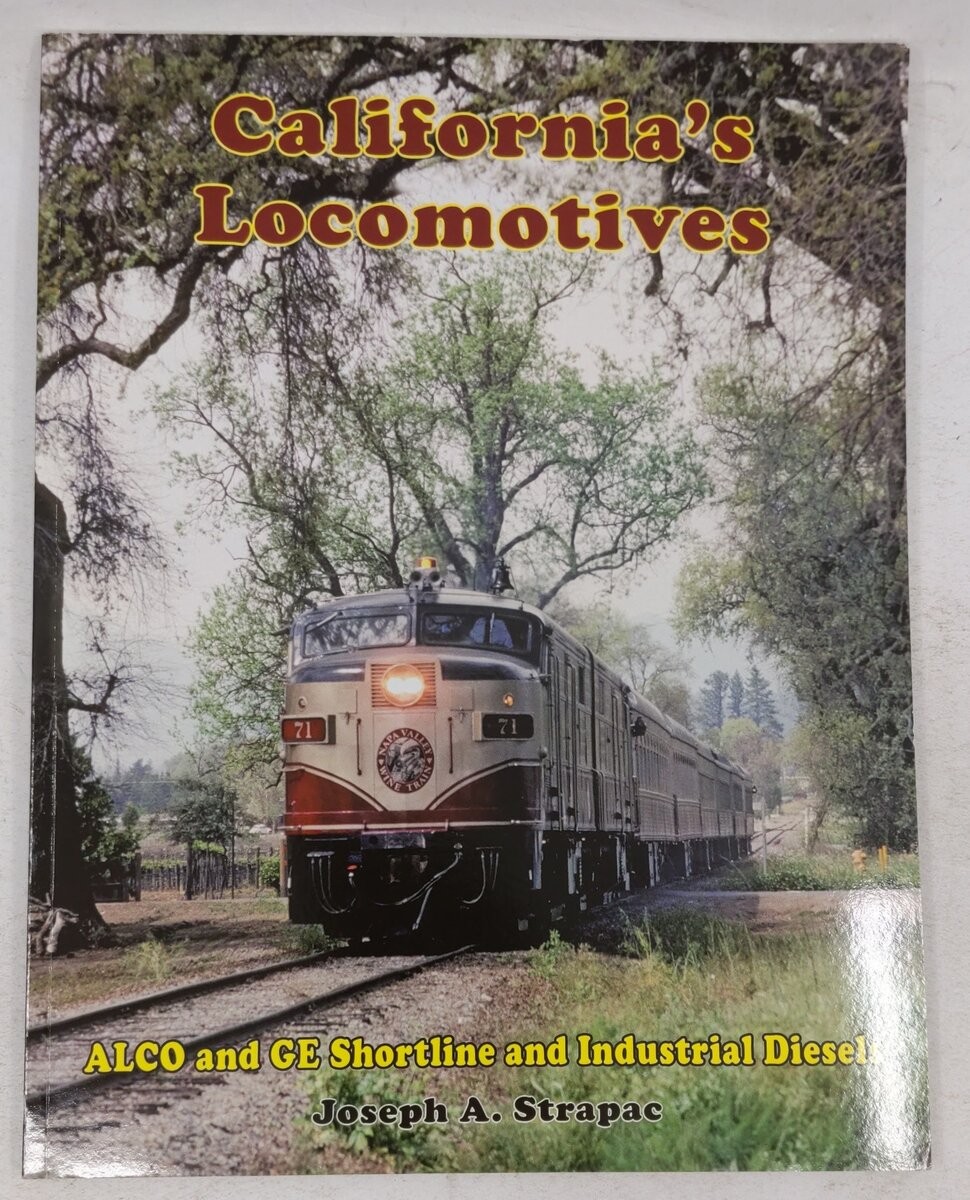 California's Locomotives: Alco and GE Shortline and Industrial Diesels Paperback