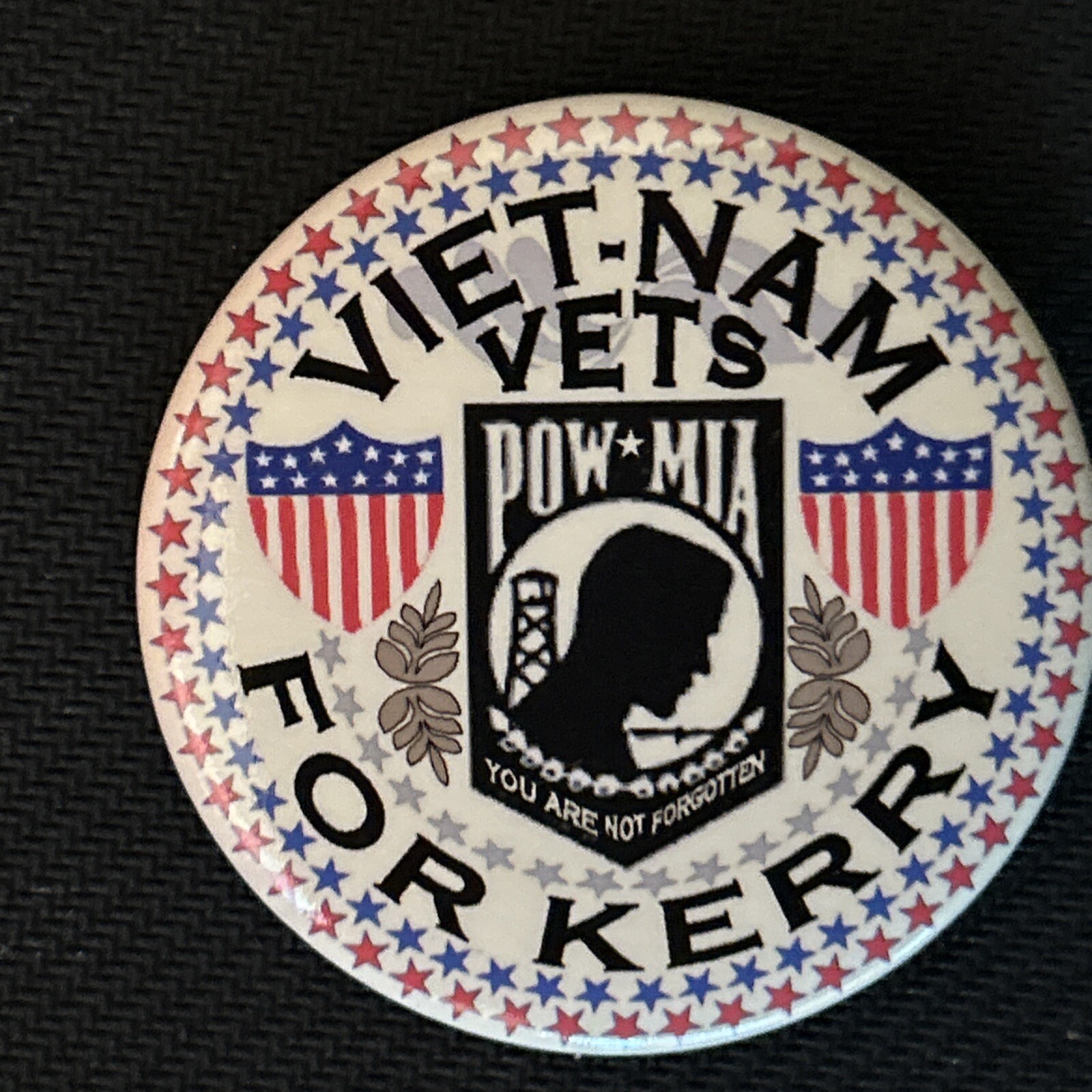 Viet-Nam Vets For Kerry POW-MIA You Are Not Forgotten  2 1/4” pinback button pin
