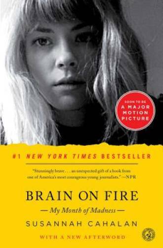 Brain on Fire: My Month of Madness - Paperback By Cahalan, Susannah - VERY GOOD