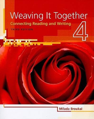 Weaving It Together 4: Connecting Reading and Writing (Weaving it Togethe - GOOD
