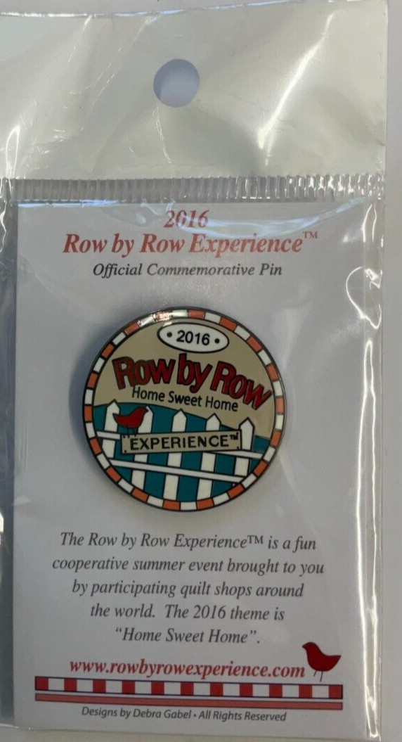 2016 ROW BY ROW EXPERIENCE - HOME SWEET HOME - ROUND COMMEMORATIVE PIN