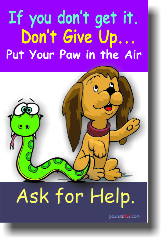 If you don't get it - ASK - Classroom School NEW POSTER